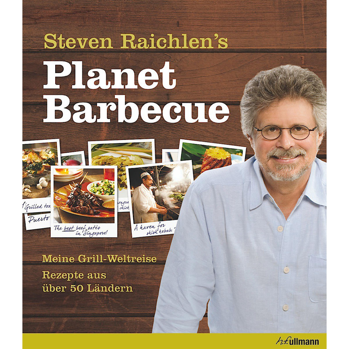 Planet Barbecue - Meine Grill-Weltreise Rezepte aus Über 50 Ländern