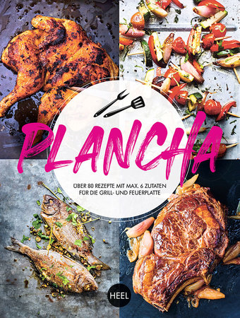 Plancha - über 80 Rezepte für die Grill- und Feuerplatte